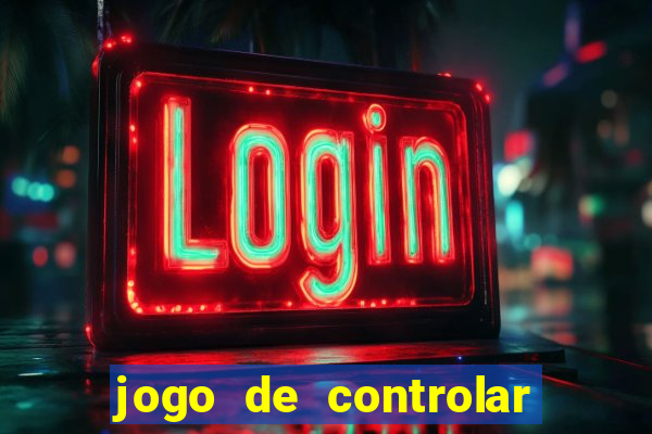 jogo de controlar as pessoas